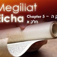 Megillat Eichah (The Book Of Lamentations) Study - Chapter 5 - Part 2 ...